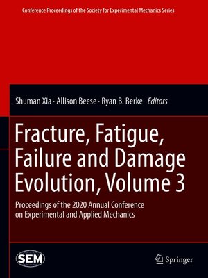 cover image of Fracture, Fatigue, Failure and Damage Evolution , Volume 3